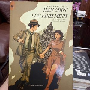 hạn chót lúc bình minh, cornell woolrich, sách trinh thám, tiểu thuyết noir, truyện trinh thám kinh điển, sách cũ hiếm, sách văn học phương tây, sách nxb văn học