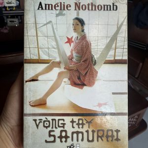 vòng tay samurai, amélie nothomb, sách nhã nam, tiểu thuyết nhật bản, văn học châu âu, sách văn học hay, sách tâm lý hiện đại