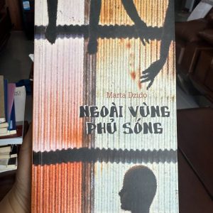 ngoài vùng phủ sóng, marta dzido, sách văn học ba lan, tiểu thuyết tâm lý xã hội, sách châu âu hay, sách hiếm nhã nam, sách văn học nước ngoài