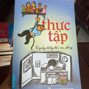 chuyện thực tập, sách cho sinh viên, kinh nghiệm thực tập, sách kỹ năng đi làm, sách hướng nghiệp, first news trí việt, sách kỹ năng mềm