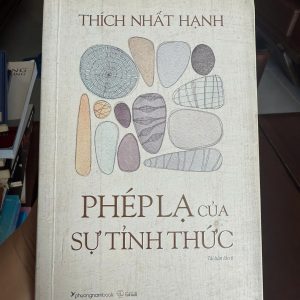 phép lạ của sự tỉnh thức, thích nhất hạnh, sách thiền, sách chữa lành, chánh niệm, sống chậm, sách tâm linh