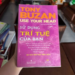 sử dụng trí tuệ của bạn, tony buzan use your head, sách mindmap, sách phát triển tư duy, sách kỹ năng học tập hiệu quả, sách tony buzan tiếng việt, sách kỹ năng cũ giá rẻ