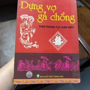 dựng vợ gả chồng, phong tục cưới hỏi việt nam, sách văn hóa dân gian, chọn ngày cưới, sách phong thủy hôn nhân, sách cũ giá rẻ, sách oreka