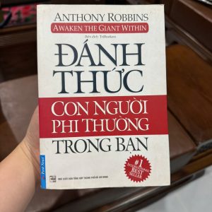 đánh thức con người phi thường trong bạn, awaken the giant within, sách phát triển bản thân hay, sách anthony robbins, sách kỹ năng sống, sách thành công, sách first news