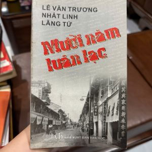 mười năm luân lạc, lê văn trương, sách văn học việt nam xưa, tiểu thuyết việt nam, sách hoài cổ, sách nxb văn học, sách cũ giá tốt