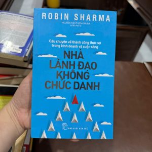 nhà lãnh đạo không chức danh, robin sharma, sách kỹ năng sống, sách phát triển bản thân, sách lãnh đạo, sách hay nên đọc, nxb trẻ