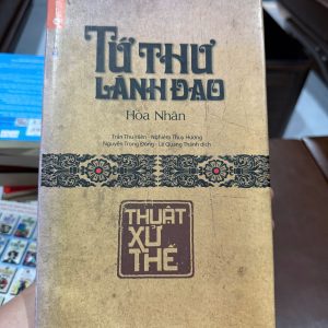 tứ thư lãnh đạo, sách lãnh đạo hay, sách kỹ năng sống, thuật xử thế, sách quản trị, sách kinh doanh hay, sách phát triển bản thân