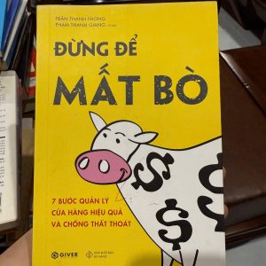 đừng để mất bò, sách quản lý cửa hàng, sách kinh doanh bán lẻ, chống thất thoát, quản lý nhân viên shop, sách kinh doanh thực chiến
