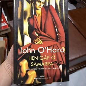hẹn gặp ở samarra, john o hara, tiểu thuyết kinh điển mỹ, sách văn học hay, sách văn học nước ngoài, sách hay thế kỷ 20