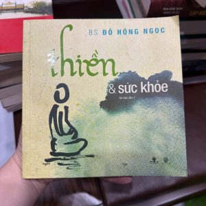thiền và sức khỏe, đỗ hồng ngọc, sách thiền, sách chữa lành, sách sức khỏe tinh thần, thiền cho người mới bắt đầu, sách sống chậm
