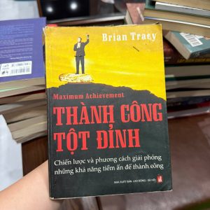 thành công tột đỉnh brian tracy, sách phát triển bản thân, sách kinh doanh hay, sách kỹ năng thành công, maximum achievement