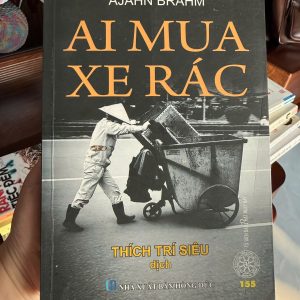 Ai mua xe rác, Ajahn Brahm, sách thiền hay, sách Phật giáo ứng dụng, sách chữa lành tâm lý, sách sống an yên