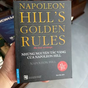 napoleon hill golden rules, nguyên tắc vàng napoleon hill, sách phát triển bản thân, sách thành công, tư duy làm giàu, sách kinh điển self help