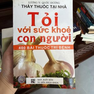 tỏi với sức khỏe con người, sách chữa bệnh dân gian, sách bài thuốc từ tỏi, 400 bài thuốc trị bệnh, sách y học cổ truyền, mẹo chữa bệnh tại nhà