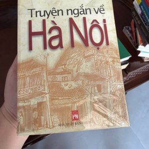 truyện ngắn về Hà Nội, sách văn học Hà Nội, sách nhiều tác giả, tản văn Hà Nội, sách hay về Hà Nội
