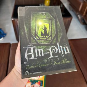 Âm Phủ (Tunnels) – Roderick Gordon & Brian Williams | Sách Phiêu Lưu Giả Tưởng Hấp Dẫn- K2
