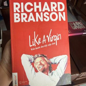 nhà sáng lập tập đoàn Virgin, chia sẻ góc nhìn độc đáo về kinh doanh: làm việc như đang chơi một cuộc chơi thú vị.