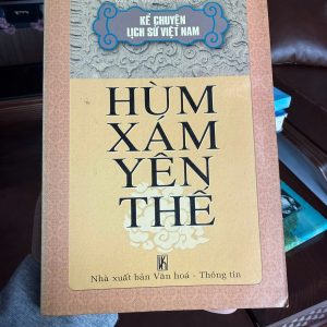 Hùm Xám Yên Thế, kể chuyện lịch sử Việt Nam, sách lịch sử Việt Nam hay, Hoàng Hoa Thám, sách thiếu nhi lịch sử, NXB Văn hóa Thông tin