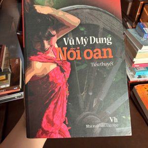nỗi oan vũ mỹ dung, sách văn học việt nam, tiểu thuyết tâm lý xã hội, sách hay việt nam, sách văn học sâu sắc, sách cũ giá tốt