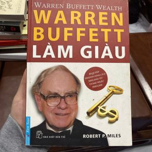 warren buffett làm giàu, sách đầu tư warren buffett, sách tài chính cá nhân, sách làm giàu, sách kinh doanh, sách đầu tư chứng khoán