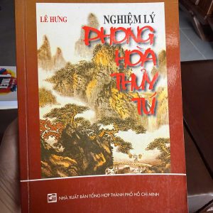 Nghiệm Lý Phong Hóa Thủy Tú – Lê Hưng | Sách phong thủy & y học cổ truyền- K2