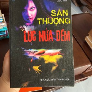 săn thượng lúc nửa đêm, truyện kinh dị việt nam, truyện ma việt nam, sách kinh dị cũ, truyện không đọc lúc nửa đêm, sách kinh dị hiếm