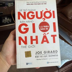 sách bán hàng hay nhất, sách joe girard, sách kinh doanh cũ, sách phát triển bản thân, sách bán hàng kinh điển, để trở thành người bán hàng giỏi nhất thế giới