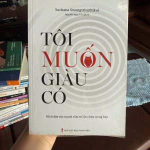 tôi muốn giàu có, sách tài chính cá nhân, sách làm giàu tư duy, sách self help tiền bạc, sách phát triển bản thân, sách kinh doanh hay