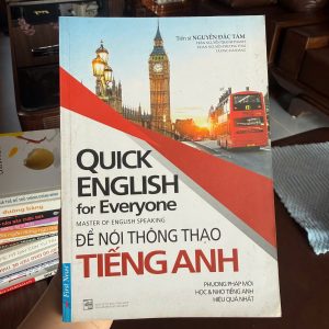 sách học tiếng anh giao tiếp, quick english for everyone, sách tiếng anh cho người mất gốc, sách luyện nói tiếng anh, sách học tiếng anh hiệu quả
