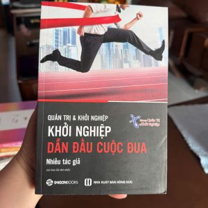 sách khởi nghiệp hay, sách kinh doanh thực chiến, khởi nghiệp dẫn đầu cuộc đua, sách quản trị doanh nghiệp, sách kinh doanh cho người mới bắt đầu