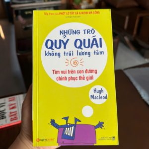 những trò quỷ quái không trái lương tâm, sách Hugh Macleod, sách phát triển bản thân hay, sách truyền cảm hứng sống, sách tư duy khác biệt, sách self help hay nên đọc
