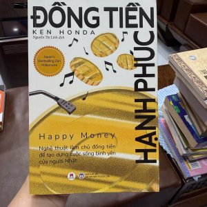 đồng tiền hạnh phúc, happy money ken honda, sách tài chính cá nhân hay, sách về tiền bạc nên đọc, sách phát triển bản thân tài chính