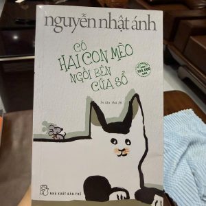 có hai con mèo ngồi bên cửa sổ, nguyễn nhật ánh, sách nguyễn nhật ánh hay, truyện nhẹ nhàng chữa lành, sách tuổi thơ việt nam
