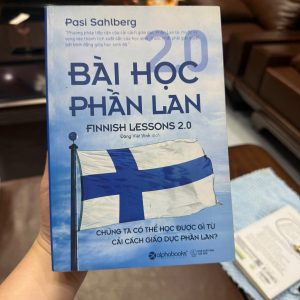 Bài học Phần Lan 2.0, Finnish Lessons 2.0, sách giáo dục Phần Lan, cải cách giáo dục, sách giáo dục hay, sách quản lý giáo dục