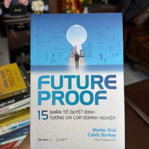 Future Proof sách, 15 nhân tố tương lai doanh nghiệp, sách kinh doanh thời đại số, sách chiến lược doanh nghiệp, sách chuyển đổi số, sách quản trị hiện đại