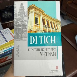 di tích kiến trúc nghệ thuật Việt Nam, sách kiến trúc Việt Nam, sách văn hóa Việt Nam, sách di sản Việt Nam, sách nghiên cứu kiến trúc