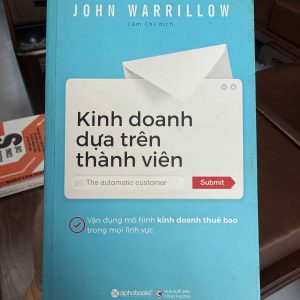 kinh doanh dựa trên thành viên, the automatic customer, sách kinh doanh hay, sách marketing bán hàng, mô hình subscription, sách startup, sách kinh doanh hiện đại