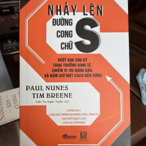 nhảy lên đường cong chữ s, jumping the s curve, sách chiến lược kinh doanh, sách quản trị doanh nghiệp, sách tăng trưởng công ty, sách lãnh đạo, sách business strategy