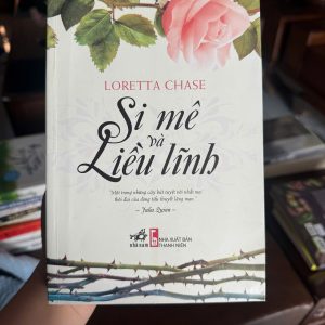 si mê và liều lĩnh, si mê loretta chase, sách romance hay, tiểu thuyết lãng mạn, sách nhã nam, truyện tình cảm phương tây, sách đoạt giải RITA