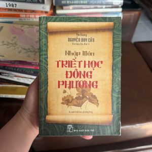 nhập môn triết học đông phương, sách nguyễn duy cần, sách triết học hay, sách phát triển bản thân, triết học phương đông, sách đạo lý sống, sách tư duy