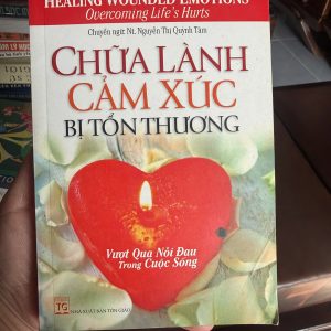 chữa lành cảm xúc bị tổn thương, sách chữa lành nội tâm, sách tâm lý hay, sách vượt qua nỗi đau, healing wounded emotions, sách phát triển bản thân