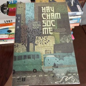 hãy chăm sóc mẹ, sách shin kyung sook, tiểu thuyết hàn quốc hay, sách về mẹ cảm động, sách gia đình nên đọc