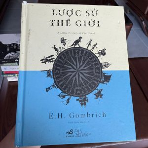 lược sử thế giới gombrich, sách lịch sử hay, sách lịch sử cho người mới, sách lịch sử dễ hiểu, sách nhã nam nổi bật