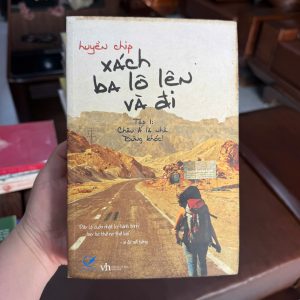 xách ba lô lên và đi tập 1, huyền chip, sách du ký hay, sách truyền cảm hứng tuổi trẻ, sách du lịch bụi, sách kỹ năng sống