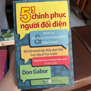5 phút chinh phục người đối diện, don gabor, sách kỹ năng giao tiếp, how to start a conversation, sách phát triển bản thân hay, sách kỹ năng mềm