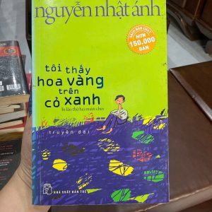 tôi thấy hoa vàng trên cỏ xanh, nguyễn nhật ánh, sách nguyễn nhật ánh cũ, truyện tuổi thơ việt nam, sách văn học việt nam hay, sách tuổi thơ chữa lành, sách nxb trẻ