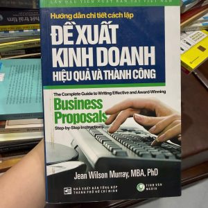 viết proposal kinh doanh, lập đề xuất kinh doanh, business proposal, kỹ năng kinh doanh, sách marketing bán hàng, sách quản trị doanh nghiệp