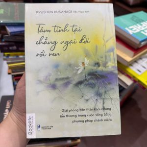 Tâm Tĩnh Tại Chẳng Ngại Đời Rối Ren – Sách Chữa Lành Hay Sách Chánh Niệm, Giảm Stress – Tâm Tĩnh Tại (Bản Đẹp) Sách Tâm Lý, Chữa Lành Tổn Thương – Tâm Tĩnh Tại Rối Ren