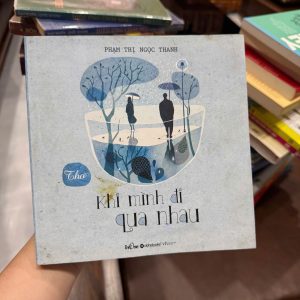 khi mình đi qua nhau, sách thơ tình buồn, phạm thị ngọc thanh, sách chữa lành việt nam, thơ hiện đại việt nam, sách alphabooks