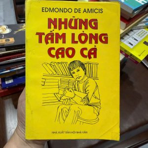 những tấm lòng cao cả, edmondo de amicis, sách thiếu nhi kinh điển, sách tuổi thơ, sách giáo dục nhân cách, văn học ý